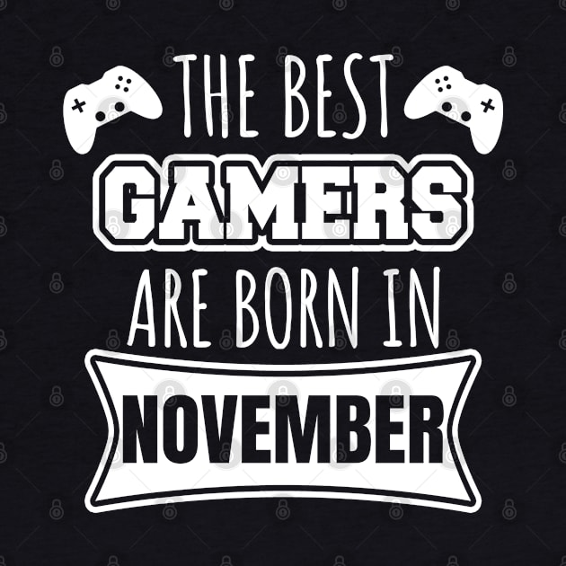 The Best Gamers Are Born In November by LunaMay